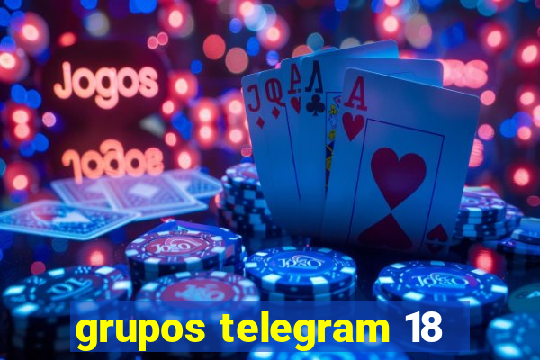 grupos telegram 18